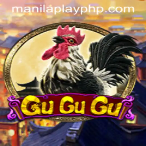 Exploring the Exciting World of GuGuGu on Manilaplay