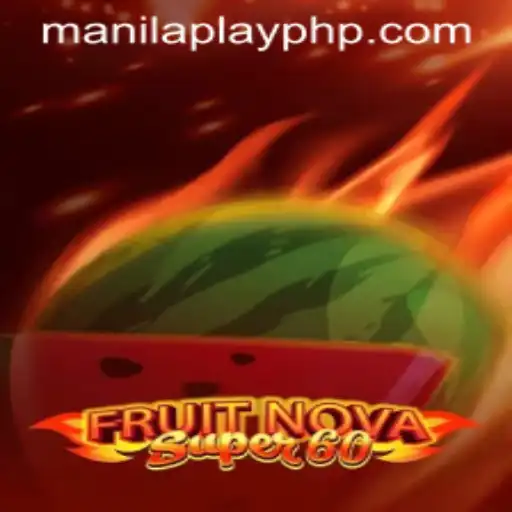Exploring FruitNovaSuper60: The Delightful Gaming Sensation on Manilaplay
